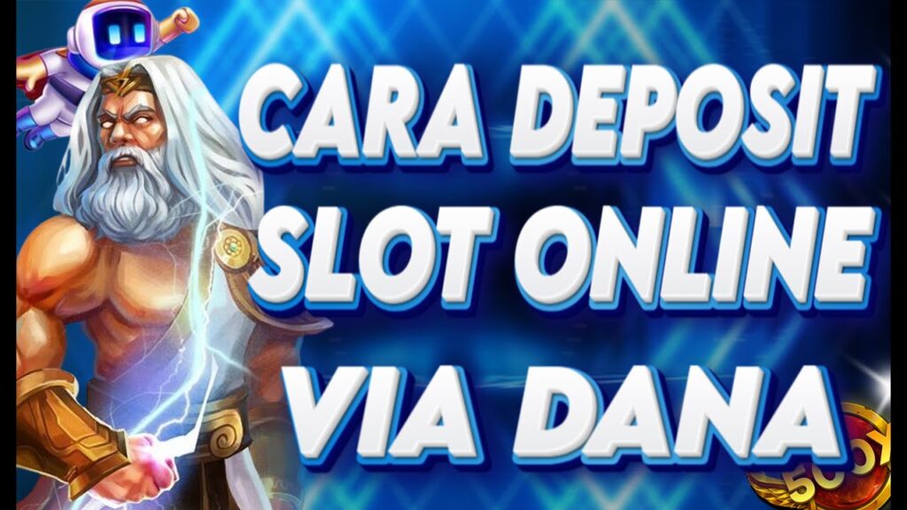 cara deposit slot lewat dana